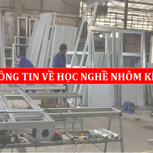 Học Làm Nhôm Kính