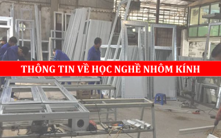 Học Làm Nhôm Kính