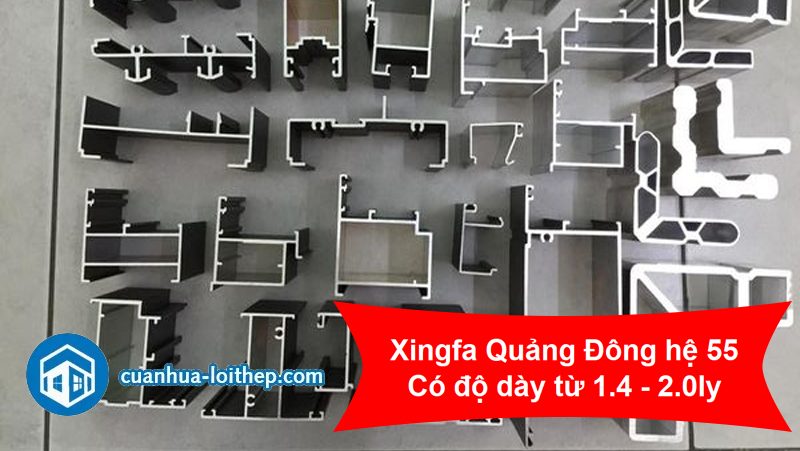 Độ dày cửa nhôm Xingfa nhập khẩu hệ 55 tiêu chuẩn 1.4 đến 2mm