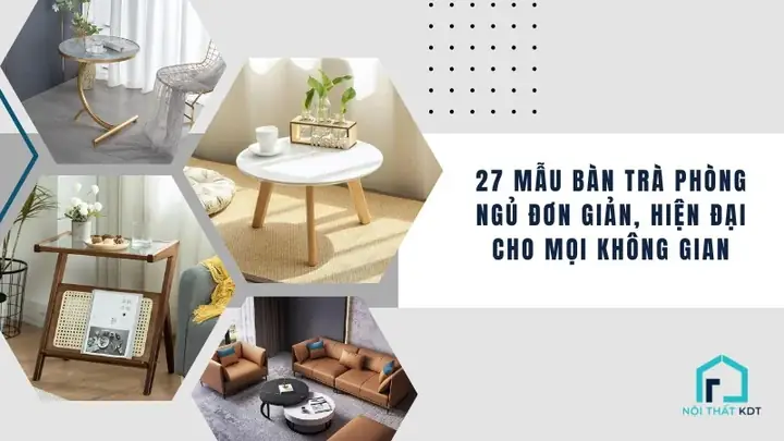 Hướng Dẫn Chọn Bộ Bàn Uống Nước Phòng Ngủ Đẹp và Tiện Nghi
