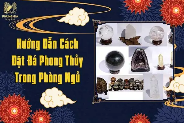 Cách đặt đá trong phòng ngủ tạo năng lượng hiệu quả