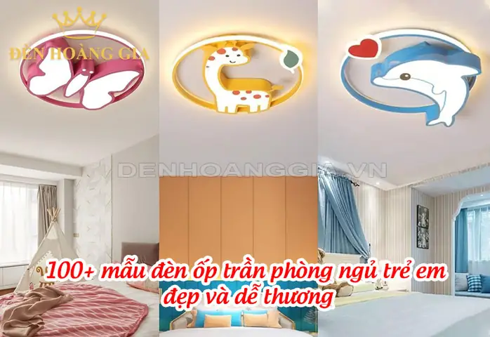 Đèn Trần Phòng Ngủ Trẻ Em: Hướng Dẫn Chọn Lựa An Toàn và Tối Ưu