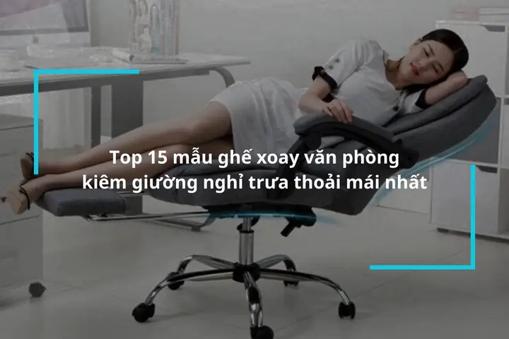 Ghế Ngồi Văn Phòng Ngủ Được: Giải Pháp Tối Ưu Cho Năng Suất và Sức Khỏe