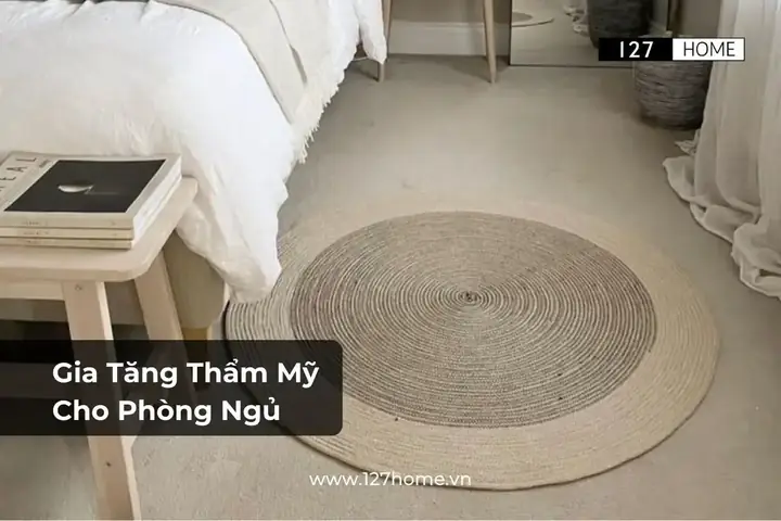 Hướng Dẫn Cách Trải Thảm Để Cho Phòng Ngủ Đẹp Chuẩn Phong Cách
