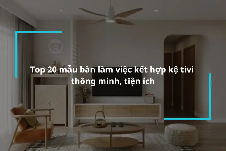 kệ tivi kết hợp bàn làm việc phòng ngủ