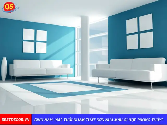 Gia chủ sinh năm 1982 nên sơn nhà màu gì hợpphong thủy?
