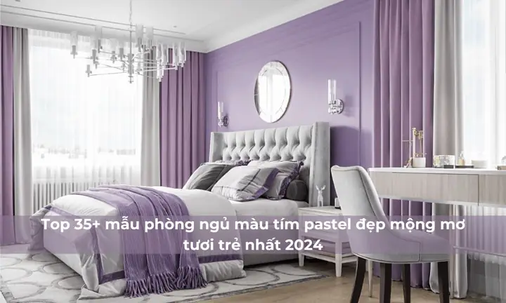 Phòng Ngủ Đơn Giản Mà Đẹp Màu Tím: Gợi Ý Và Cách Bố Trí