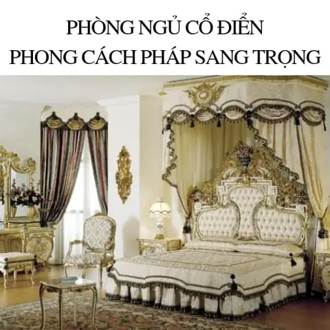 Khám phá vẻ đẹp lãng mạn của phòng ngủ kiểu Pháp cổ điển