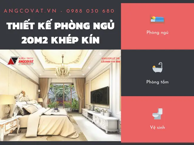 Hướng Dẫn Thiết Kế Phòng Ngủ 20m2 Kín Đẹp, Tiện Nghi và Hợp Phong Thủy